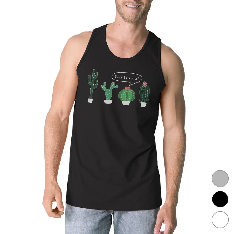 Women's Relaxed Clothes Don't Be a Prick Cactus Mens Sleeveless T-Shirt Funny Gift Tank Top