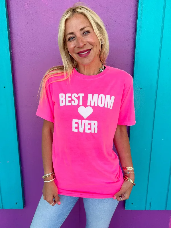 Affordable Women's Attire Best Mom Ever Neon Pink Tee