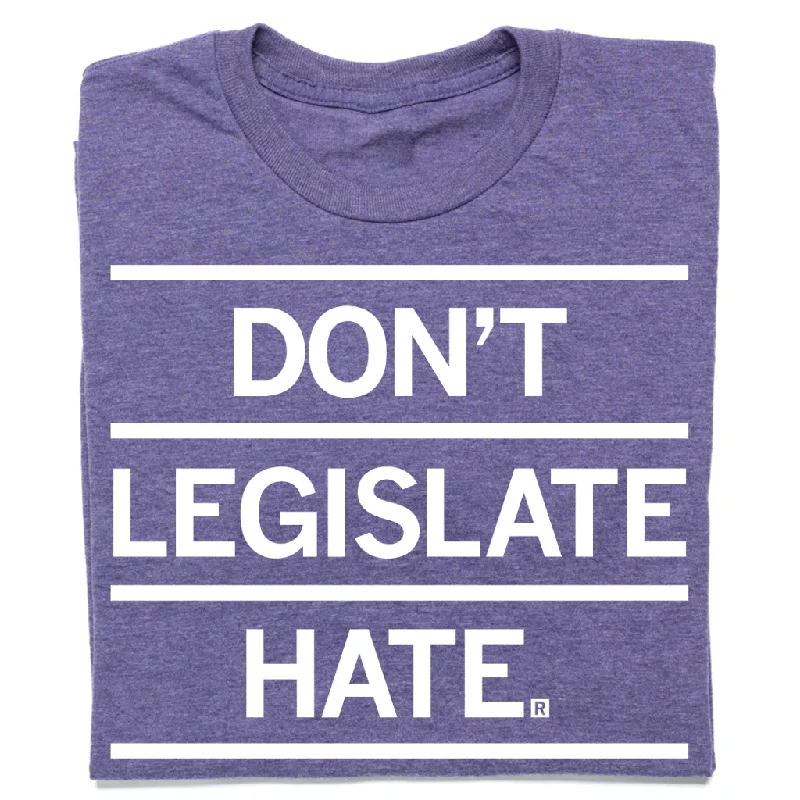 Women's Casual Outfit Don't Legislate Hate Purple