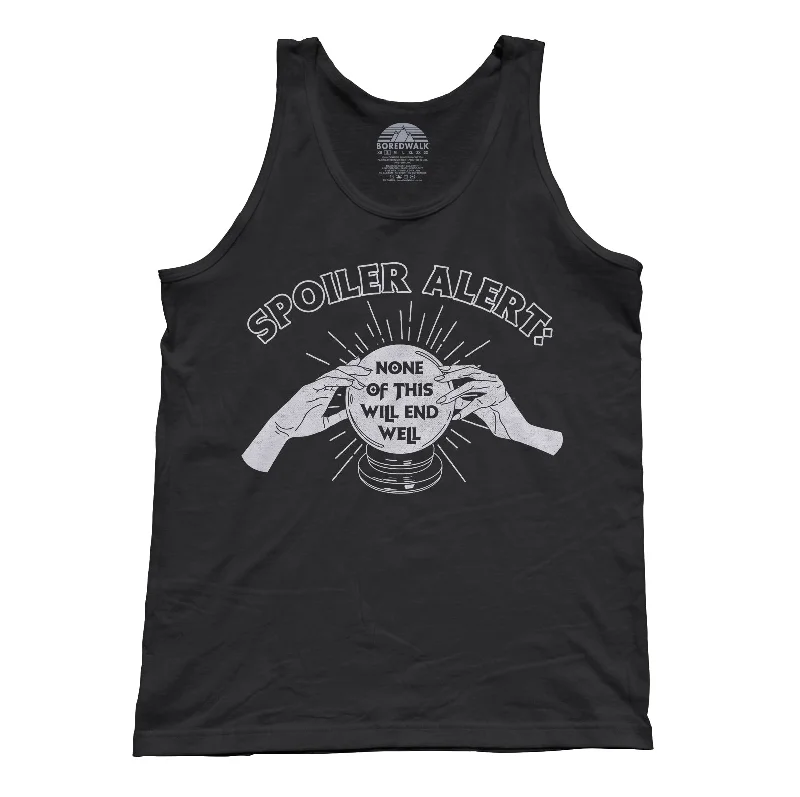 Spring Offer Unisex Spoiler Alert None of This Will End Well Tank Top